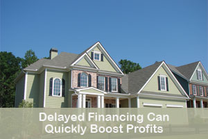 Delayed Financing Can Quickly Boost Profits